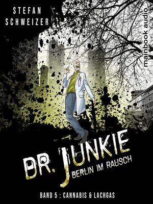 cover image of Dr. Junkie--Berlin im Rausch
